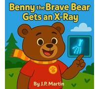 Benny the Brave Bear Gets an Xray