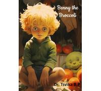 Benny The Broccoli (Dreamscapes: Journeys Of The Imagination)