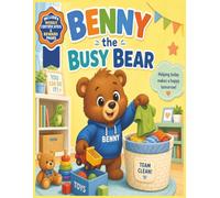 Benny the Busy Bear: My First Chore Adventure | A Fun Responsibility Workbook for Kids Ages 3-5 with Weekly Chore Charts, Reward Pages, Certificates, and Positive Habit-Building Activities.