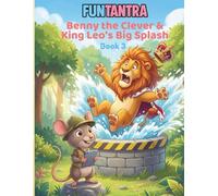 Benny the Clever and King Leo’s Big Splash