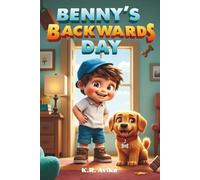 Benny's Backwards Day!: Funny Read-Aloud Picture Book for Kids| Short story- 5 Minute Read-Aloud with Activities - Coloring, Jokes, Poems & more