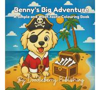 Benny's Big Adventure: A simple and woof-tastic colouring book for children
