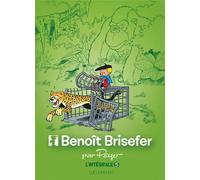 Benoît Brisefer : Intégrale vol.5 : Tomes 12 à 14