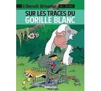 Benoît Brisefer – Tome 14 : Sur les traces du gorille blanc – Le Lombard