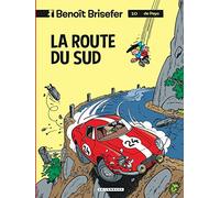 Thierry Culliford – Benoît Brisefer Tome 10 : La Route du Sud – Cartonné (Le Lombard)