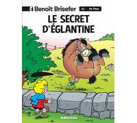Benoît Brisefer (Lombard) - Tome 11 - Le Secret d'Eglantine - Thierry Culliford - Le Lombard Eds - cartonné - Bande dessinée jeunesse