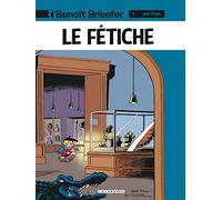 Benoît Brisefer, tome 7 : Le Fetiche