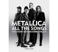 Benoit Clerc - Metallica All the Songs - Hardback - E245z