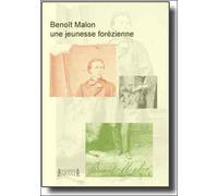 Benoît Malon une jeunesse forézienne - Collectif - Jacques Andre Editeur - broché - Essai