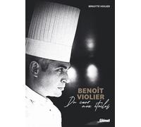 Benoît Violier Du coeur aux étoiles