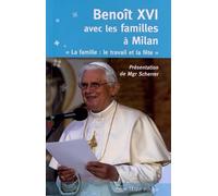 Benoît XVI avec les Familles a Milan
