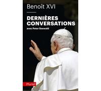 Benoît XVI, dernières conversations - Benoît XVI - Hachette Pluriel Reference - Poche - Essai