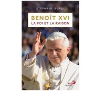 Benoît Xvi La Foi Et La Raison