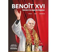 Benoit XVI: Ouvrier à la vigne du Seigneur