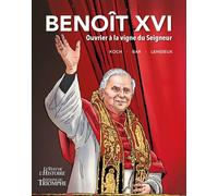 Benoit XVI Ouvrier à la vigne du Seigneur - Louis Bernard Koch - Triomphe Eds Du - cartonné - Bande dessinée