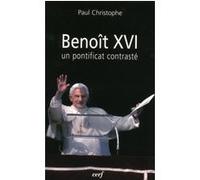 Benoît XVI : un pontificat contrasté Paul Christophe (Auteur)