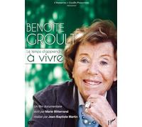 Benoite GROULT, Le Temps D'APPRENDRE A Vivre