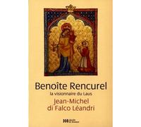Benoîte Rencurel, la visionnaire du Laus - Monseigneur Jean-Michel Di Falco - Desclée De Brouwer - broché - Essai