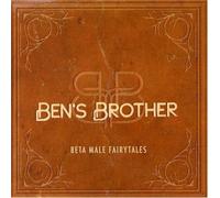Ben's Brother - Beta Male Fairytales by Ben's Brother (2007) Audio CD