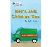 Bens Jerk Chicken Van by Jones Cath Unknown (Auteur)