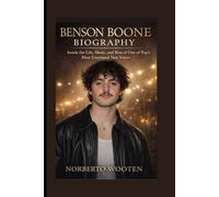 BENSON BOONE BIOGRAPHY: Inside the Life, Music, and Rise of One of Pop’s Most Emotional New Voices