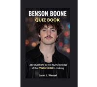 BENSON BOONE QUIZ BOOK: 250 Questions to Test Your Knowledge of the music icon in making