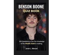 BENSON BOONE QUIZ BOOK: 250 Questions to Test Your Knowledge of the music icon in making