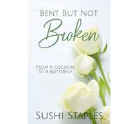 Bent But Not Broken: From a Cocoon to a butterfly