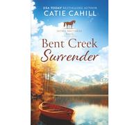 Bent Creek Surrender: A Closed Door Small Town and Family Saga Romance
