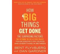 Bent Flyvbjerg Dan Gardner How Big Things Get Done (EXP) (Poche)