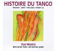 Bent Larsen & Jan Sommer - Histoire du Tango: Piazzolla, Jobim, Villa-Lobos