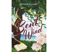 Bent Right To Your Wind: A Dual Timeline Between Academic Rivals Turned Into Husband & Wife (English Edition)