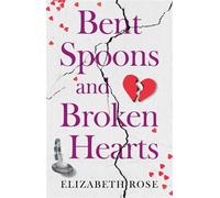 Bent Spoons and Broken Hearts A True Story of Hope and the Bond Between a Mother and Her Son - rose elizabeth - Troubador Publishing - ebook (ePub) - Livre