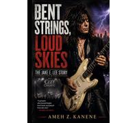 Bent Strings, Loud Skies: The Jake E. Lee Story