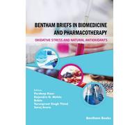 Bentham Briefs In Biomedicine And Pharmacotherapy Oxidative Stress And Natural Antioxidants