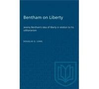 Bentham on Liberty by Douglas Long Douglas Long (Auteur)