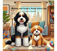 Bentley and Suzie’s Home Alone Day