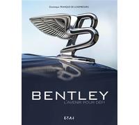 Bentley - l'avenir pour défi L'avenir pour défi - Dominique Franque De Luxembourg - Eds Techniques Pour L'automobile Et L'industrie - cartonné - Beau livre
