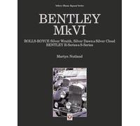 Bentley MkVI: Rolls-Royce Silver Wraith, Silver Dawn & Silver Cloud; Bentley R-Series & S-Series