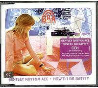 Bentley Rhythm Ace - How'd I Do Dat [Import]