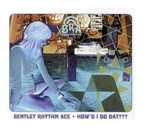 Bentley Rythm Ace - How'd I Do Dat
