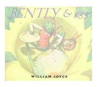 Bently & Egg William Joyce (Auteur)