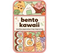 Bento kawaii : recettes japonaises trop mignonnes