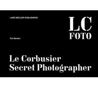 Benton, T: Corbusier: Secret Photographer