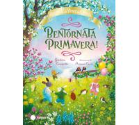 Bentornata Primavera! Racconti del Bosco dei Conigli. Ediz. a colori