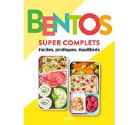 Bentos super complets: Faciles, pratiques, équilibrés