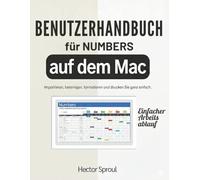 Benutzerhandbuch für Numbers auf dem Mac: Importieren, bereinigen, formatieren und drucken Sie ganz einfach.