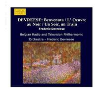 Frederic Devrees DEVREESE: Benvenuta / L' Oeuvre au Noir / Un Soir, un Trai (CD)
