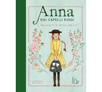 Benvenuta a Green Gables! Anna dai capelli rossi. Ediz. a colori (Vol. 1)