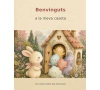 Benvinguts a la meva caseta: Un conte sobre les emocions